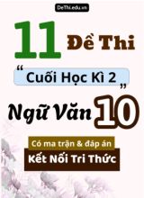 11 Đề thi cuối học kì 2 môn Ngữ văn 10 có ma trận & đáp án (Kết nối tri thức)